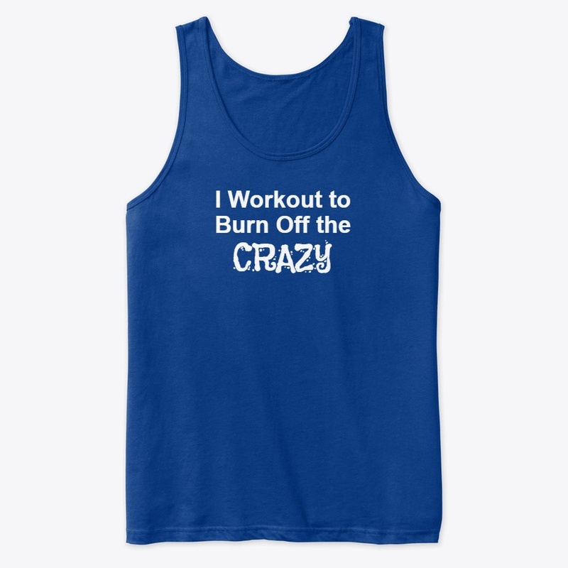I Workout to Burn Off the Crazy