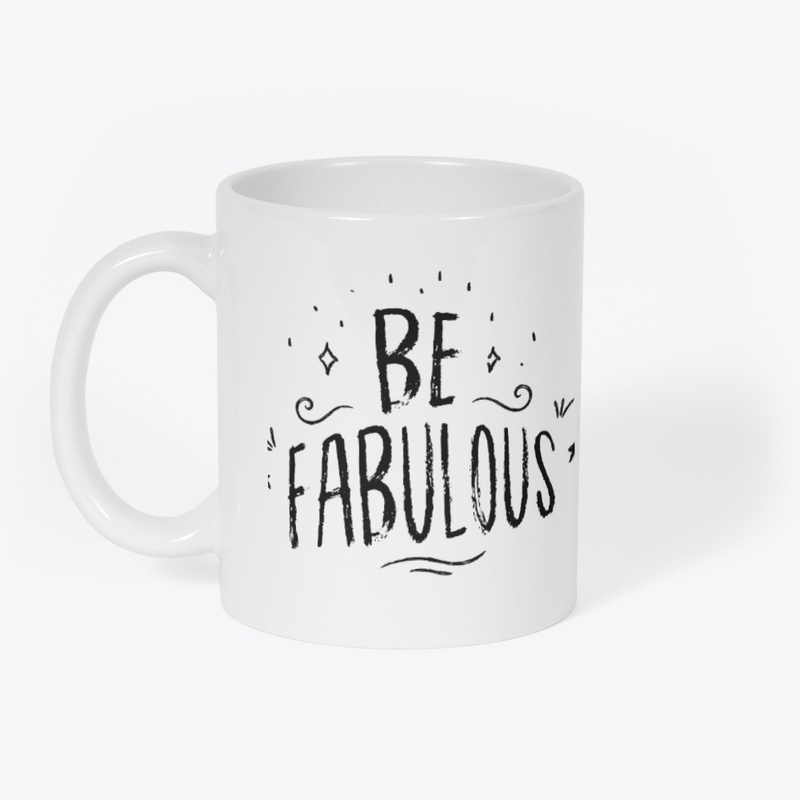 Be Fabulous Mug