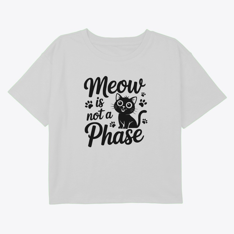 Meow Is Not A Phase