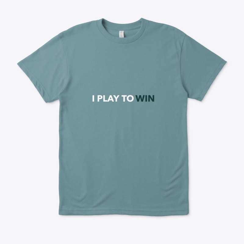 I play to WIN