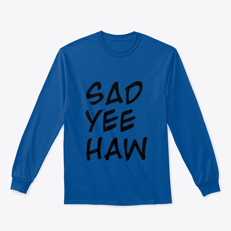 Sad Yeehaw