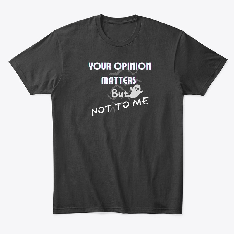 YOUR OPINION MATTERS BUT.. funny