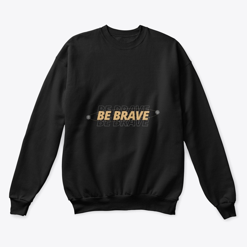 Be Brave 