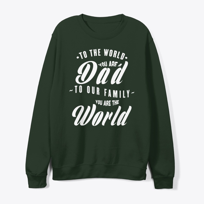 TO OUR FAMILY YOU ARE THE WORLD-WH