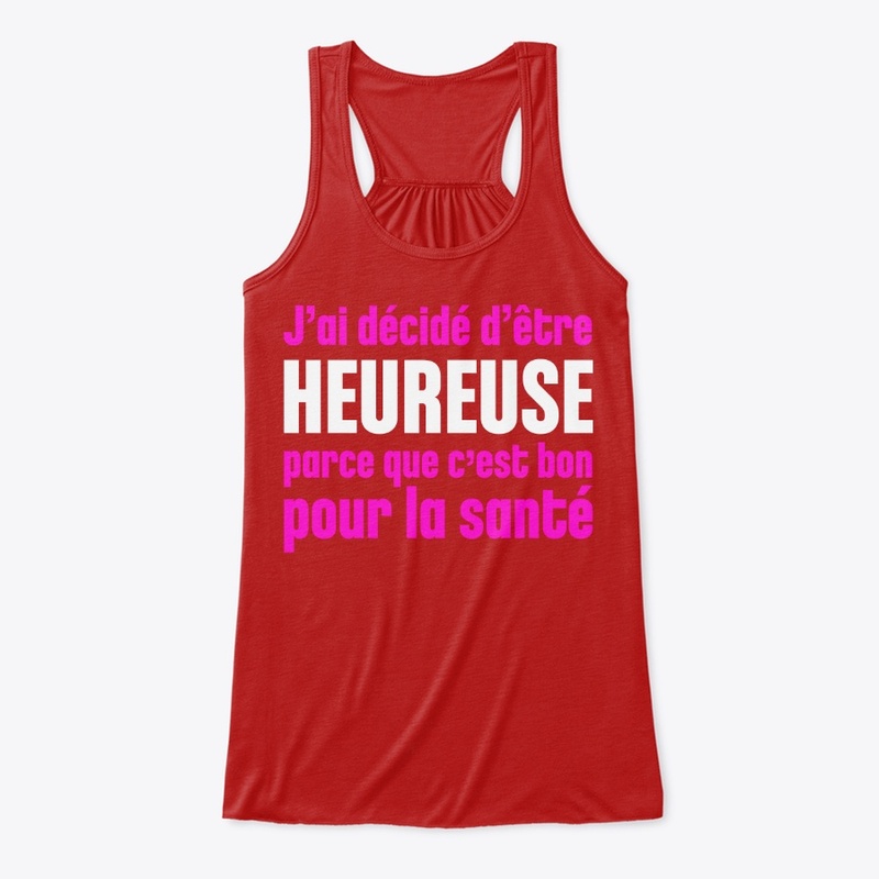 J'ai décidé d'être heureuse
