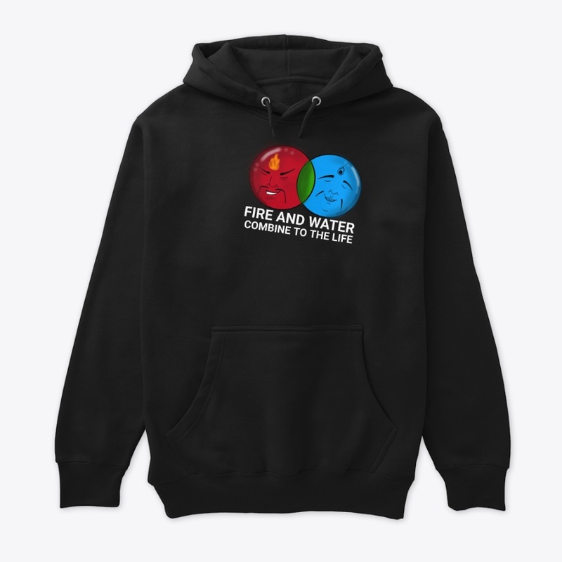 Fire And Water to the Life T-shirt