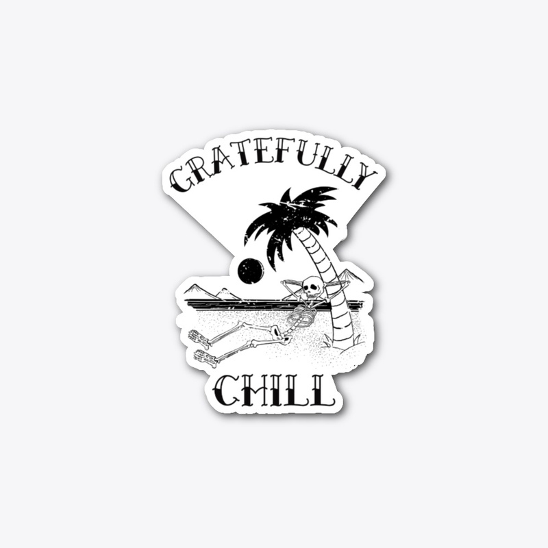 Gratefully Chill