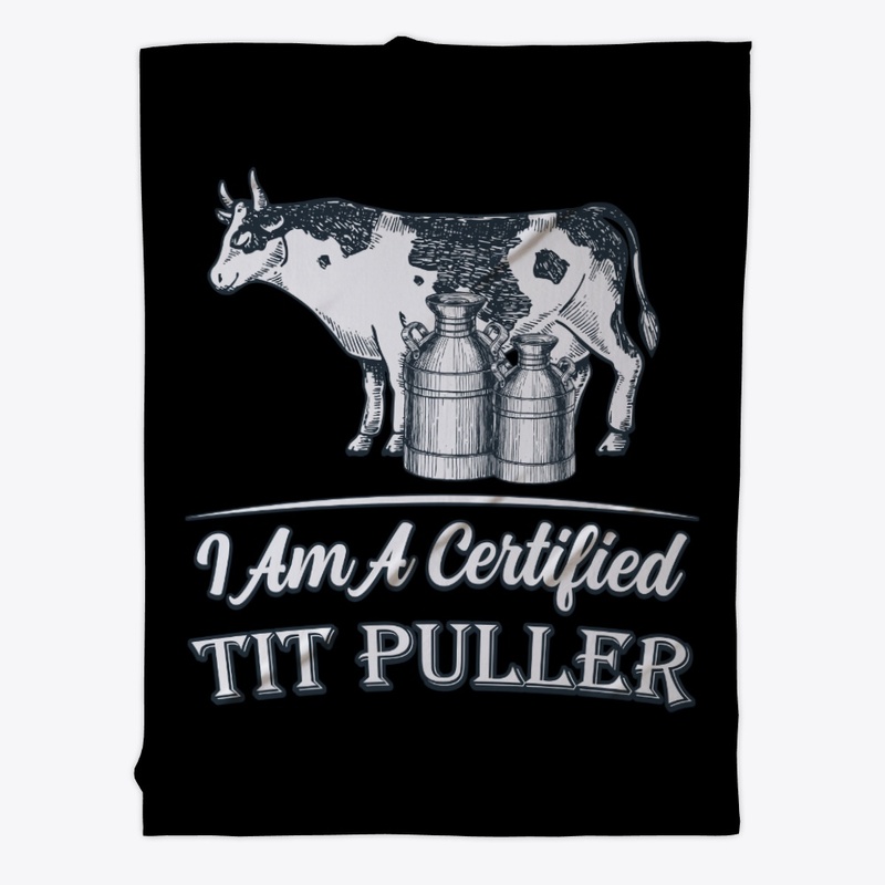 I Am A Certified Tit Puller