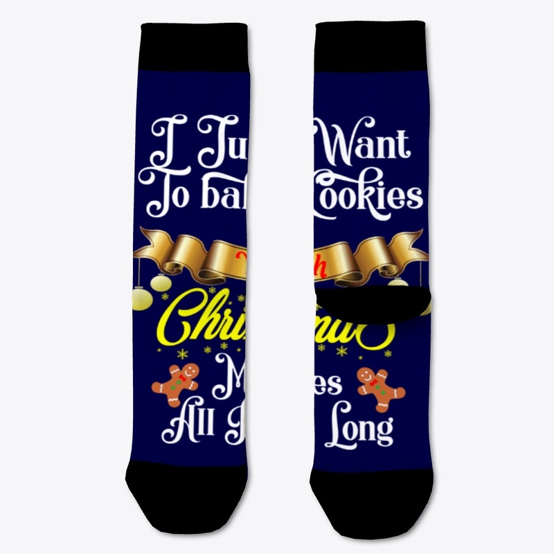 I want bake Cookies  watch xmas movies