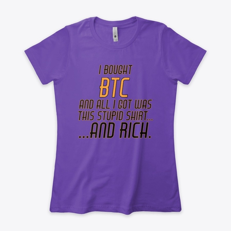 I bought BTC and all I got was  RICH