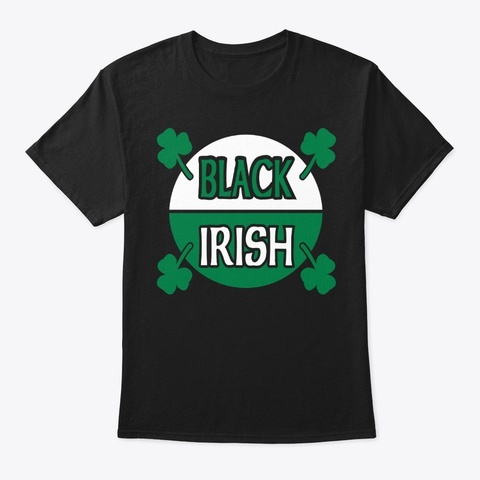 Black Black Irish With Circle Shamrocks Black T-Shirt Front