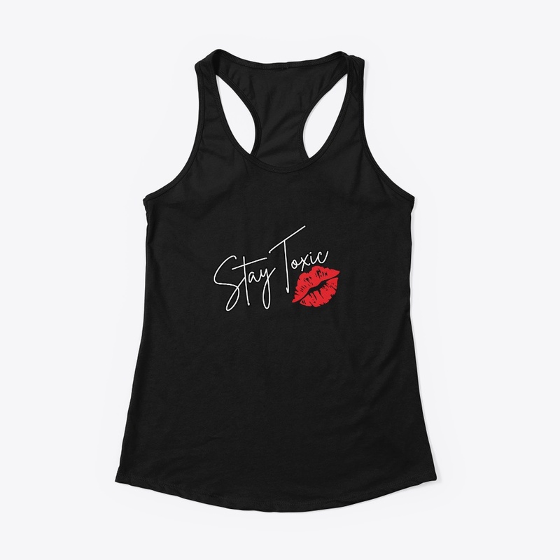 stay toxic kiss