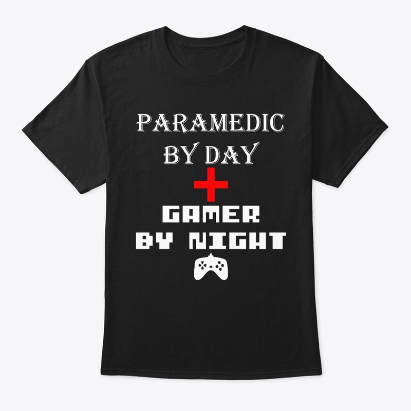 Paramedic By Day Gamer By Night