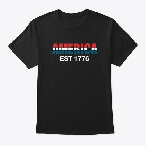 America Est 1776 Shirt  1776 Shirt  Patr Black T-Shirt Front