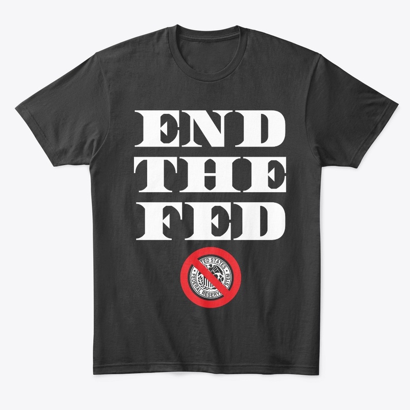 END THE FED - BOLD