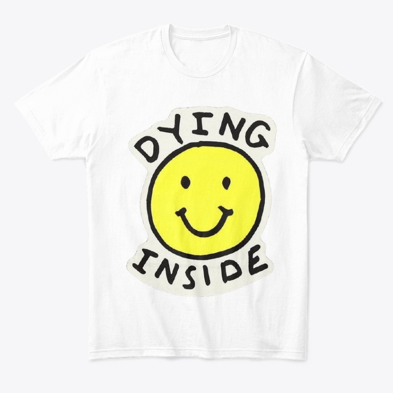 Dying Inside T-Shirts & Hoodies.