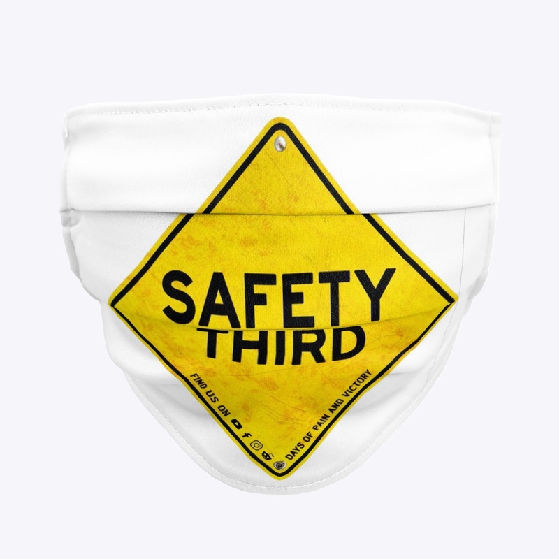 Safety Third