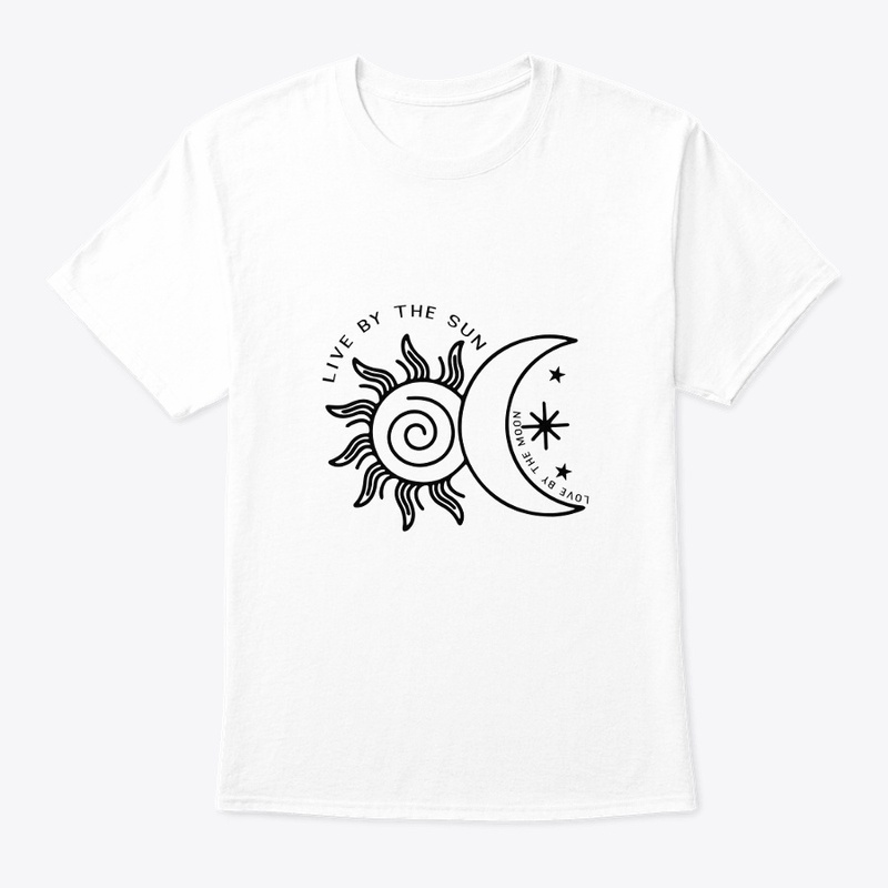 Live by the sun love by the moon