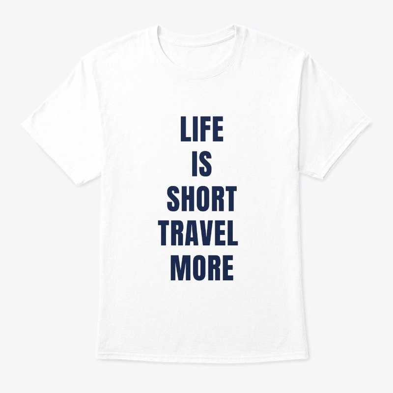 Life is short, travel more