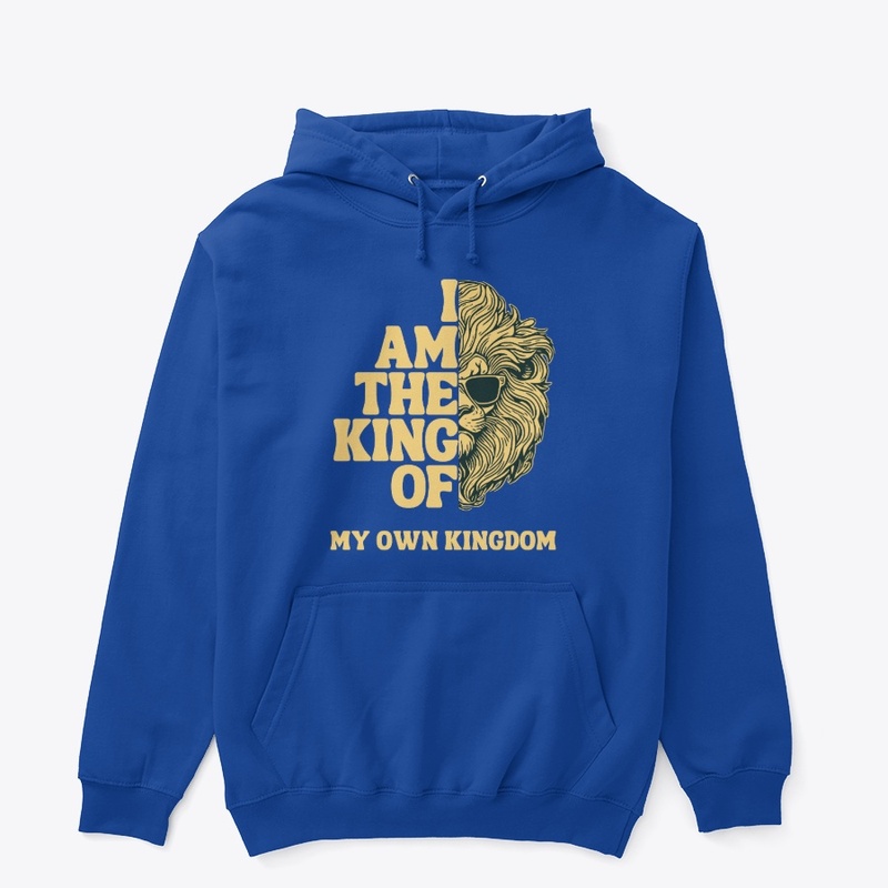 King of my own kingdom