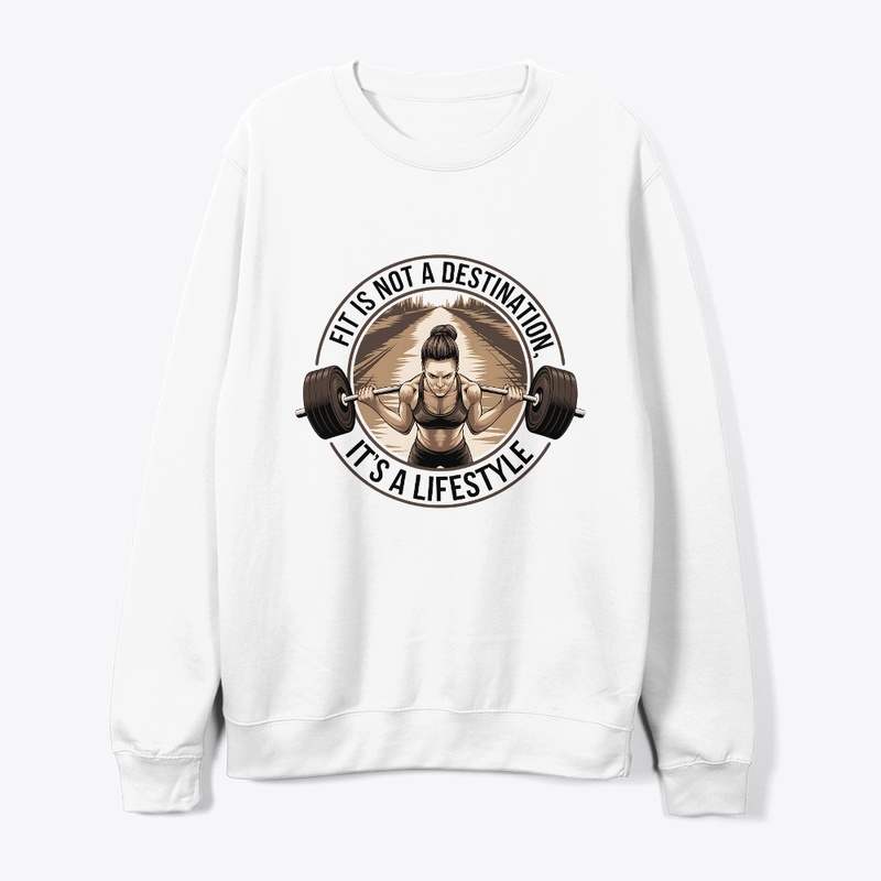 Fit is Not a Destination It's  Lifestyle