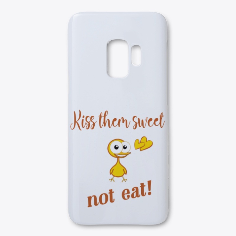 Kiss them sweet,not eat!