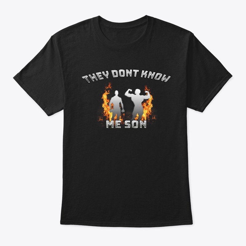 THEY DON'T KNOW ME SON design 