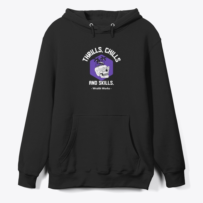 Thrills, Chills, and Skills.