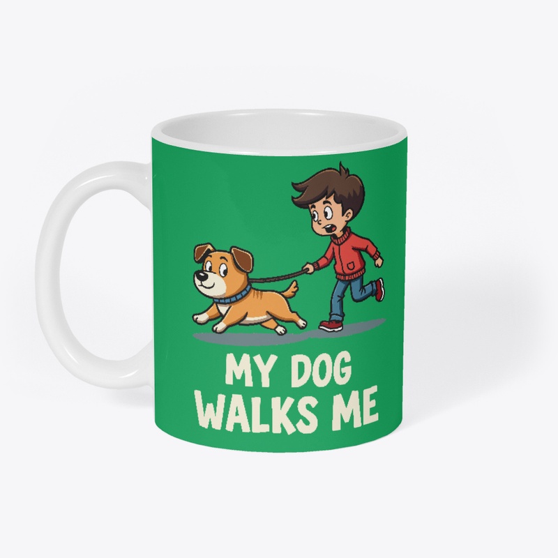My Dog Walks Me