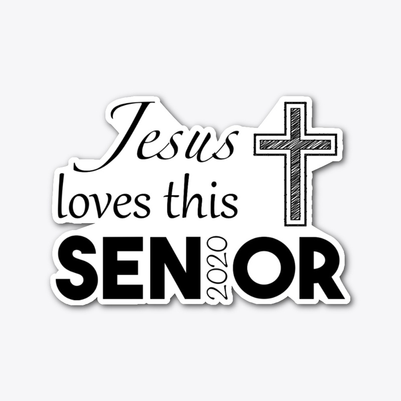 2020 grad Jesus loves this senior shirt