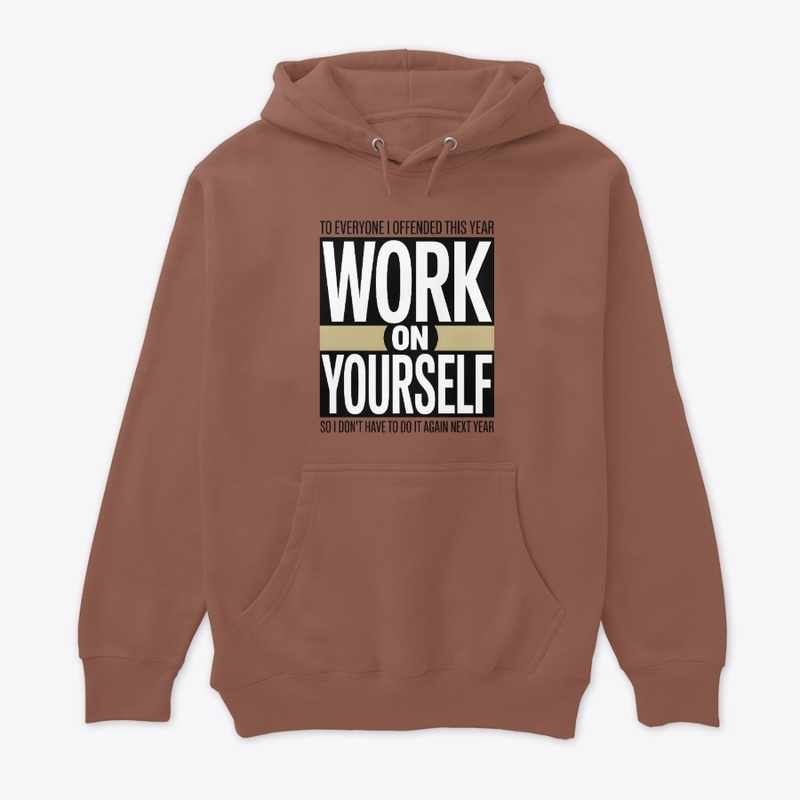 Work on Yourself – Sarcastic Quote