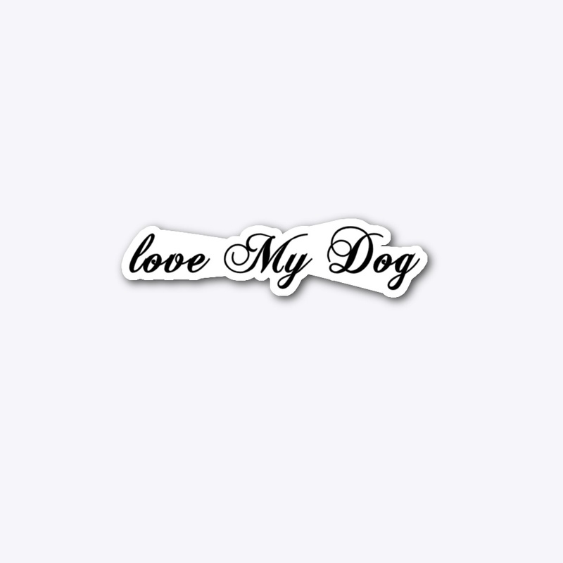 Love My Dog Dye Cut Sticker