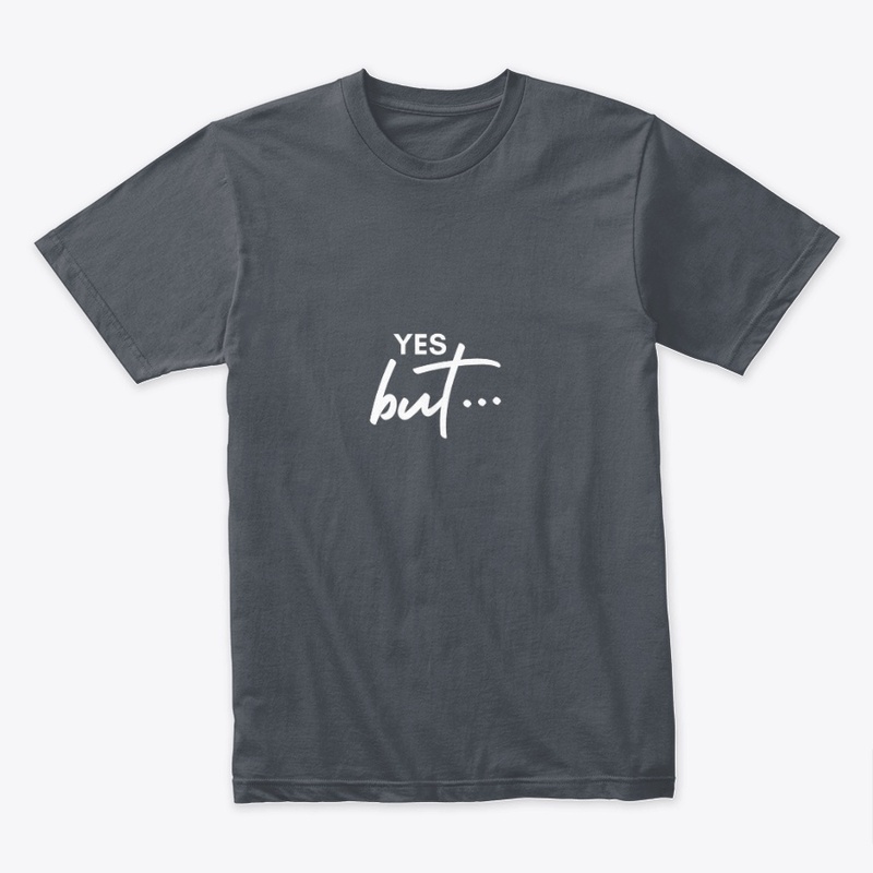 Text: Yes but... (White)