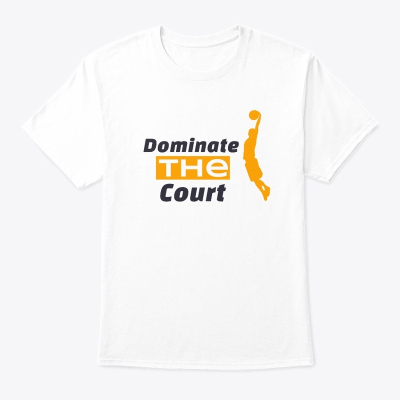 Dominate the court Basketball Tshirt