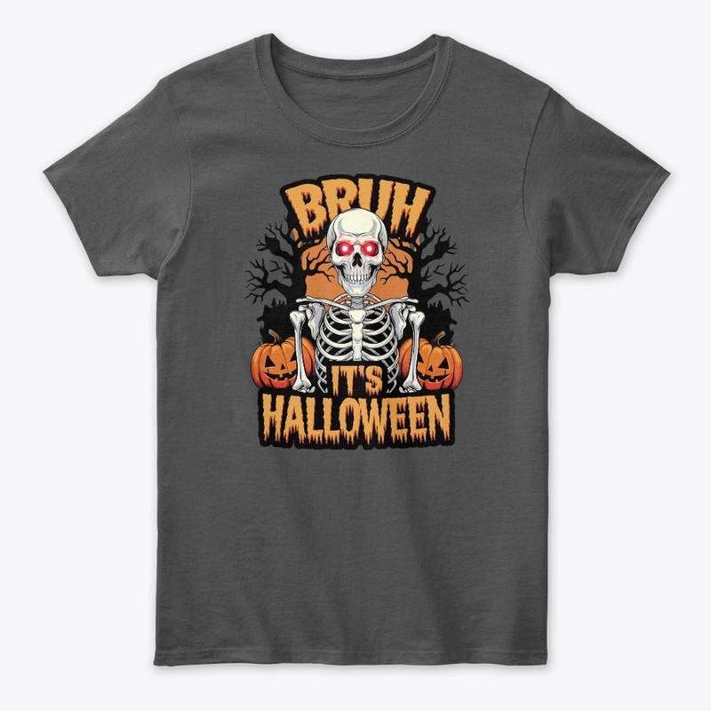 Bruh It's Halloween T-Shirt.