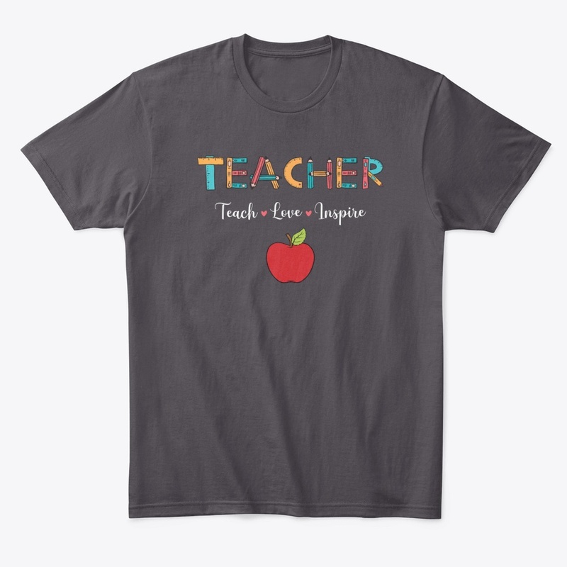 Teacher Teach Love Inspire
