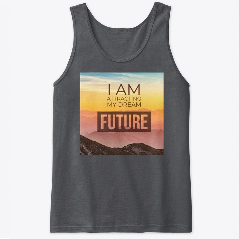 I  AM Attracting my Dream Future 