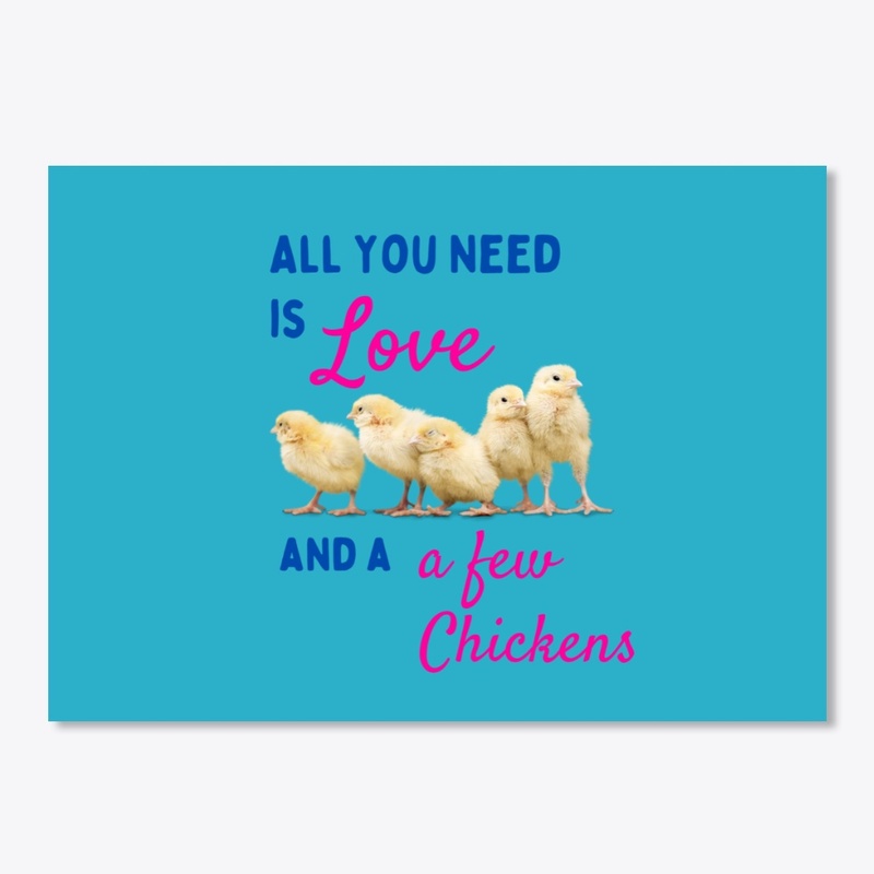 All You Need Is Love and Chickens