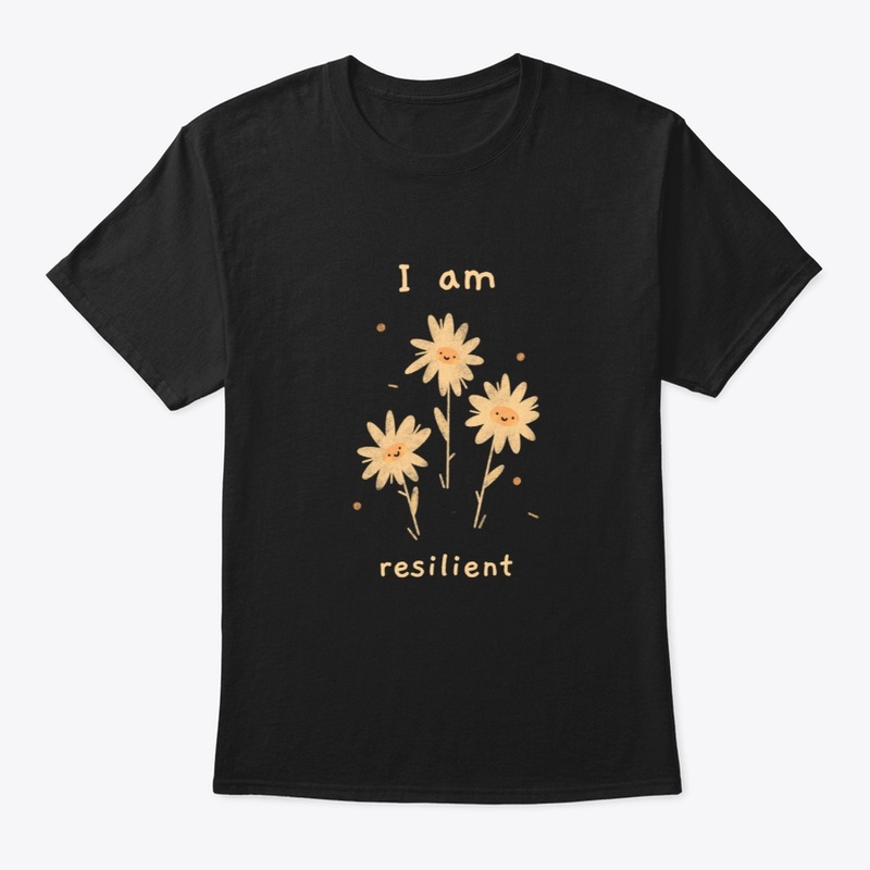 I am resilient