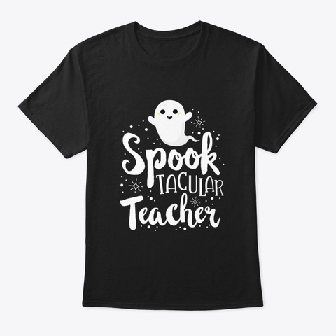 Spooktacular Teacher Halloween T Shirt G Black T-Shirt Front