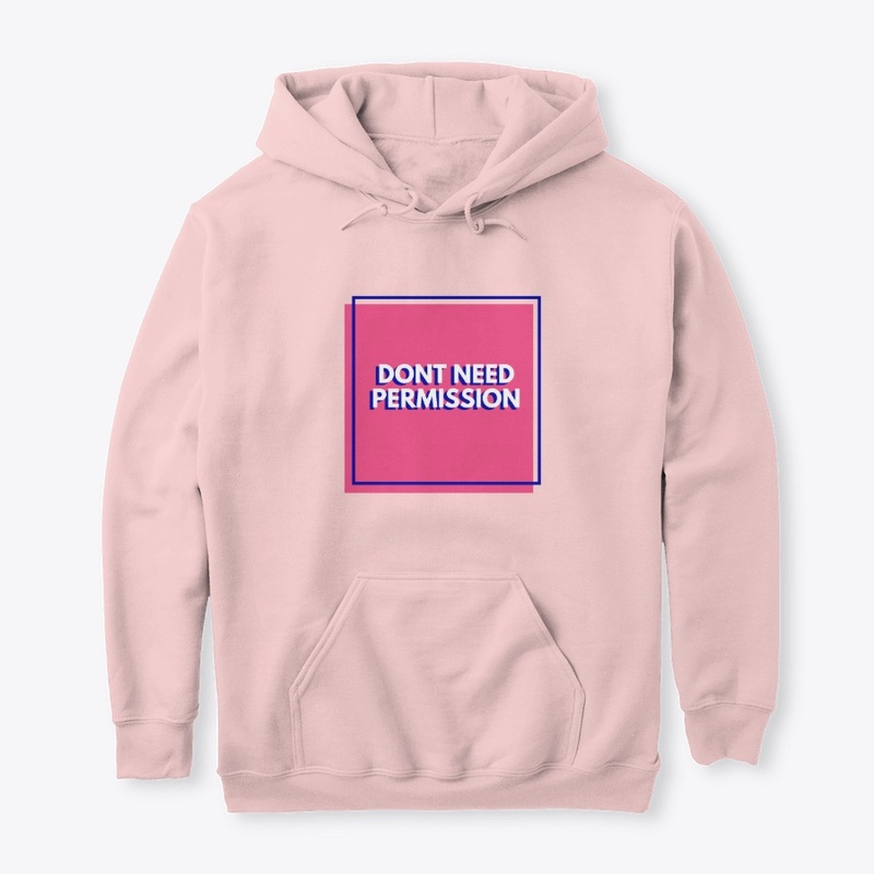Don't Need Permission