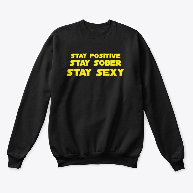 stay positive, stay sober
