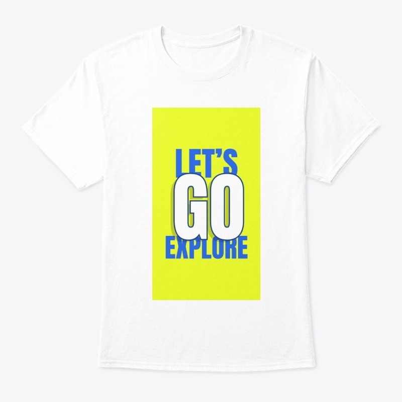 Lets Go Explore T-Shirts Design-Funny