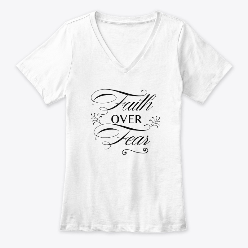 Faith Over Fear shirts