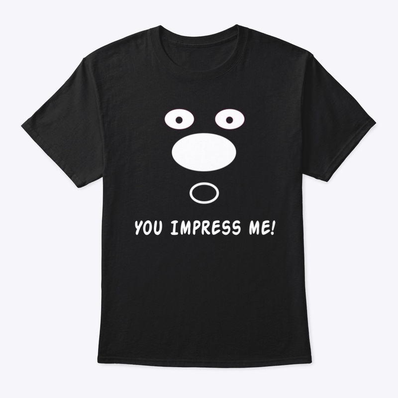 Impress my shirt