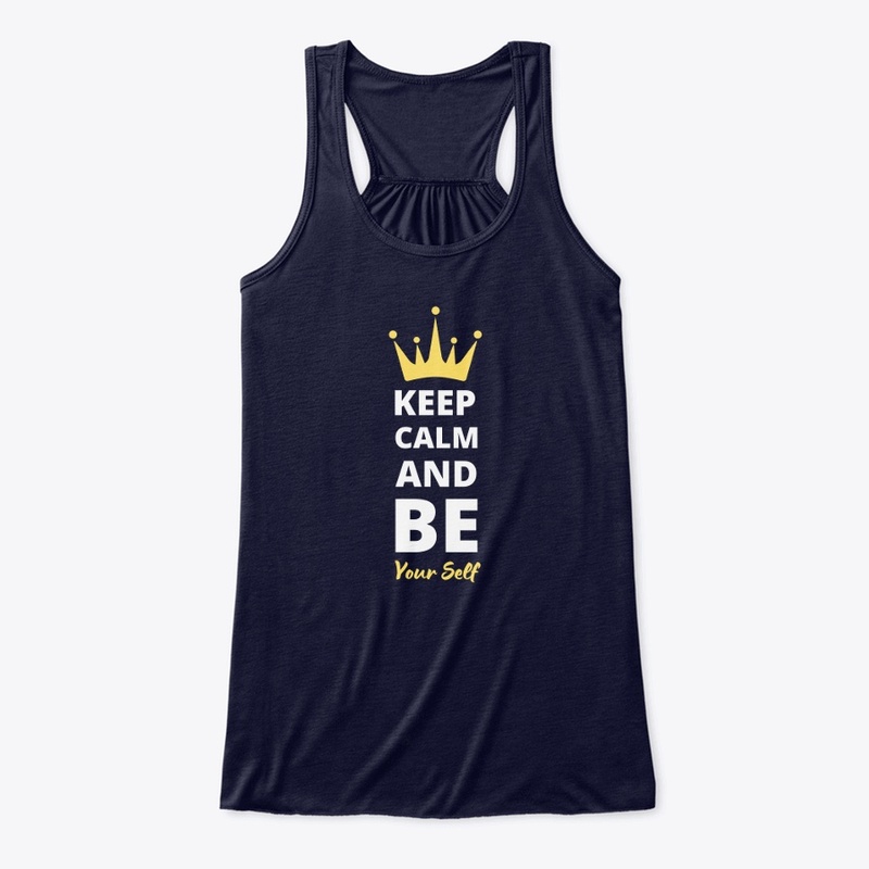 Keep Calm and Be Yourself