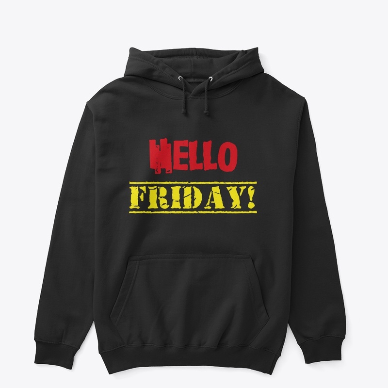 Hello Friday 