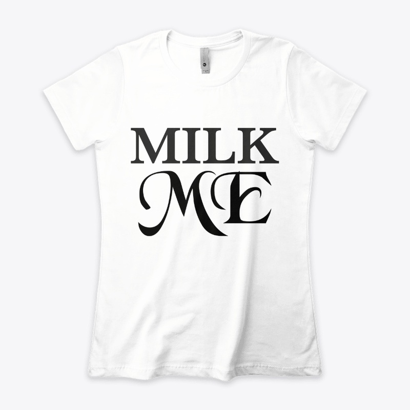 Milk Me
