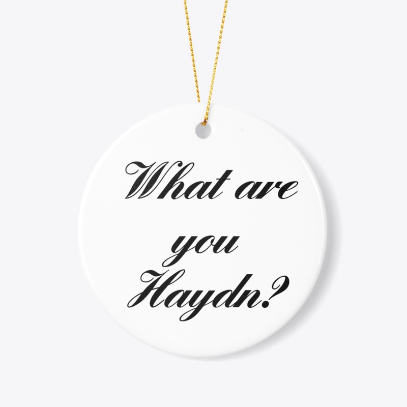 What are Haydn?