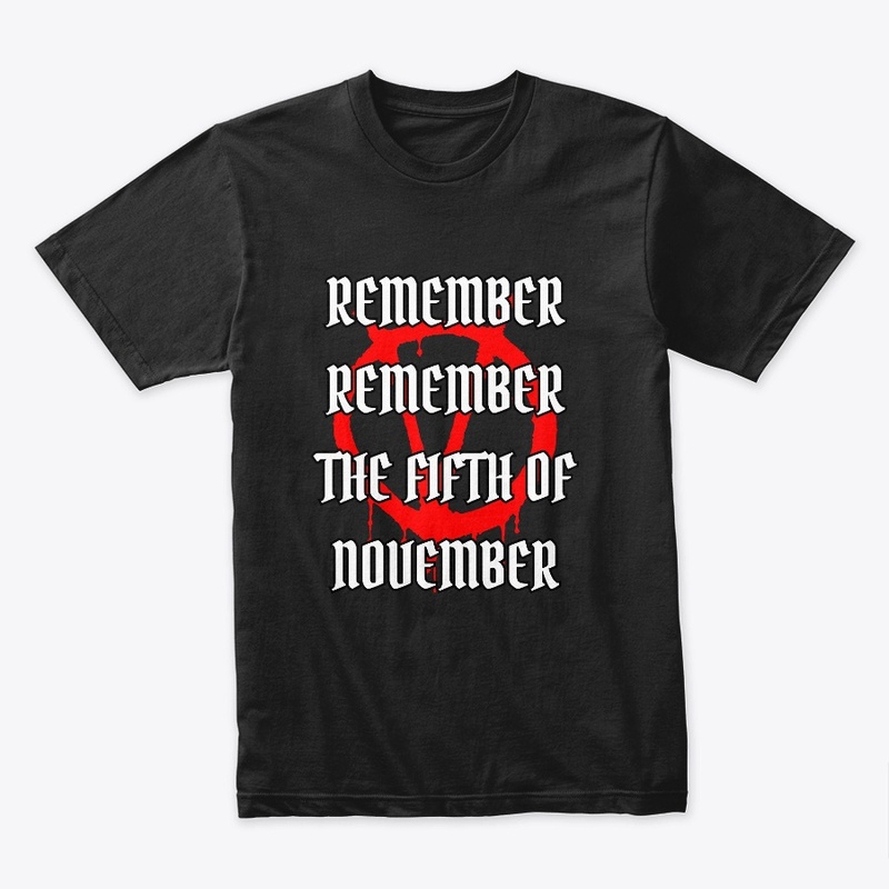 REMEMBER REMEMBER THE FIFTH OF NOVEMBER